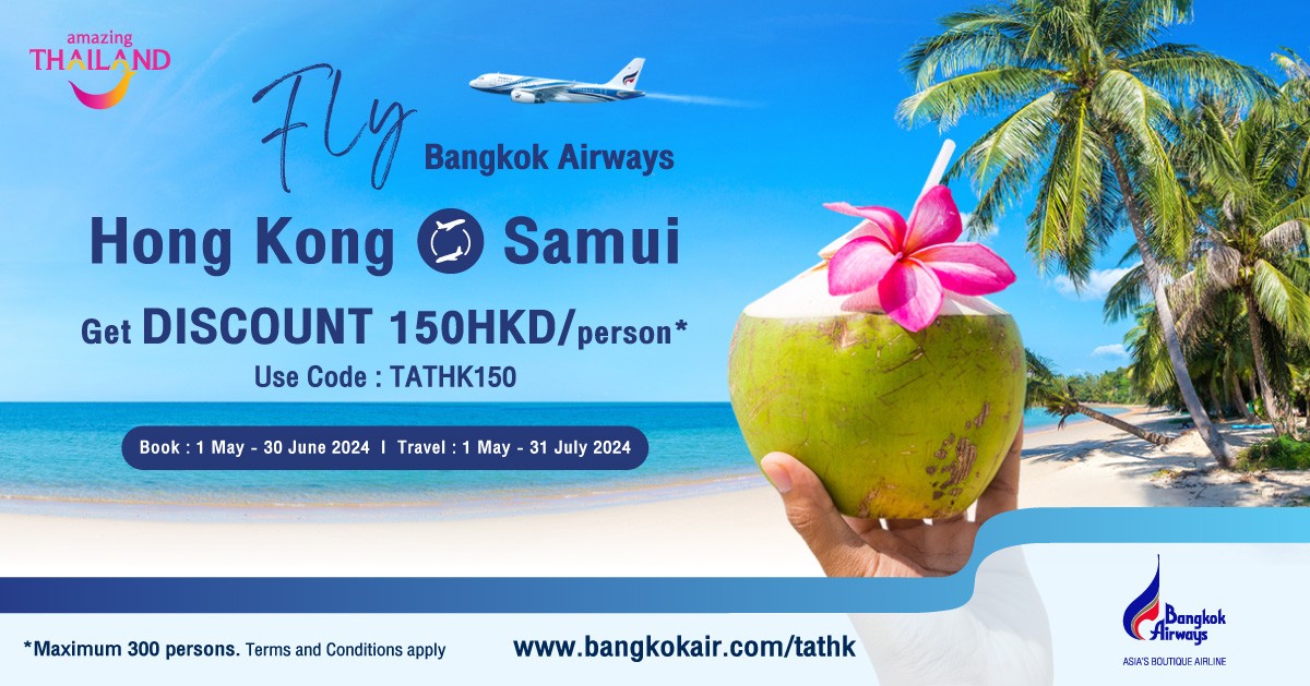Exclusive offer for Tourism Authority of Thailand – Hong Kong Office